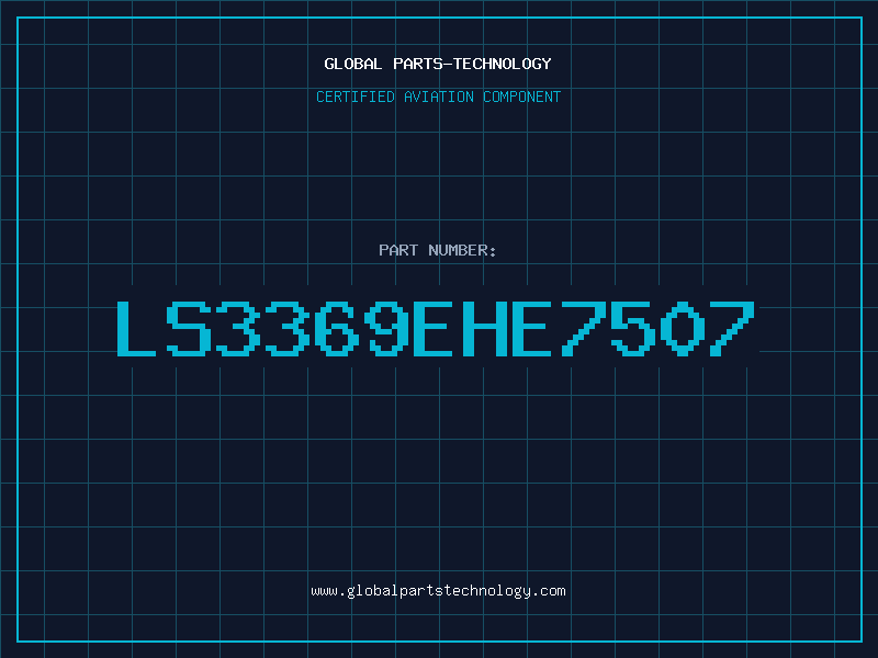 Aviation Part LS3369EHE7507