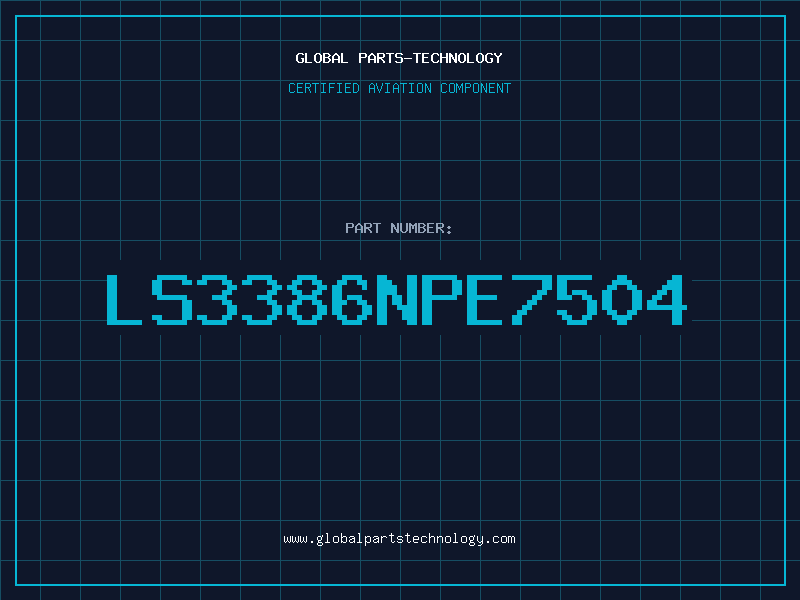 Aviation Part LS3386NPE7504