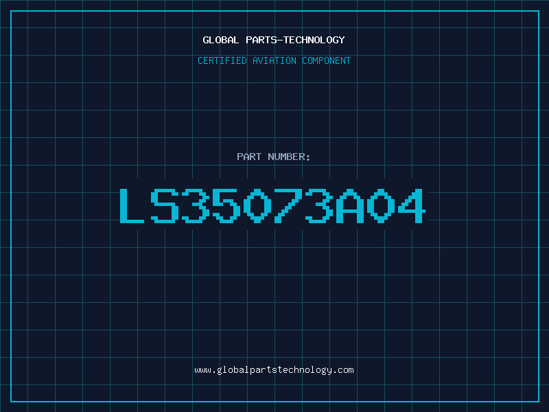 Aviation Part LS35073A04