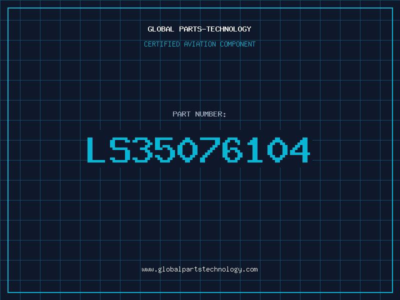 Aviation Part LS35076104