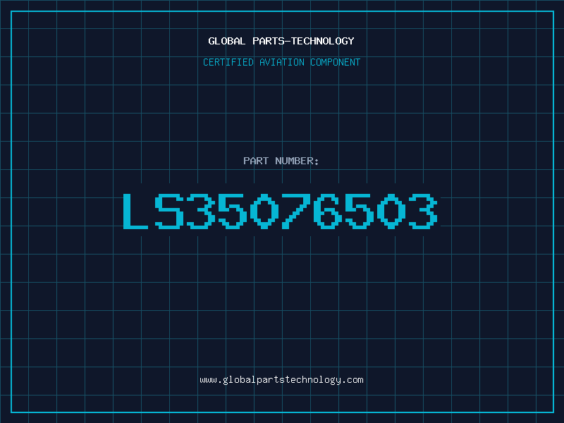 Aviation Part LS35076503
