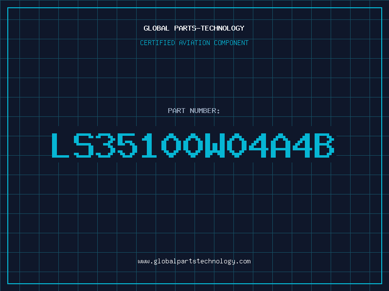 Aviation Part LS35100W04A4B