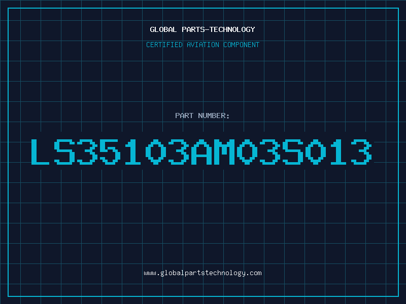 Aviation Part LS35103AM03S013