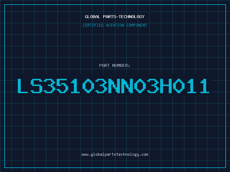Aviation Part LS35103NN03H011