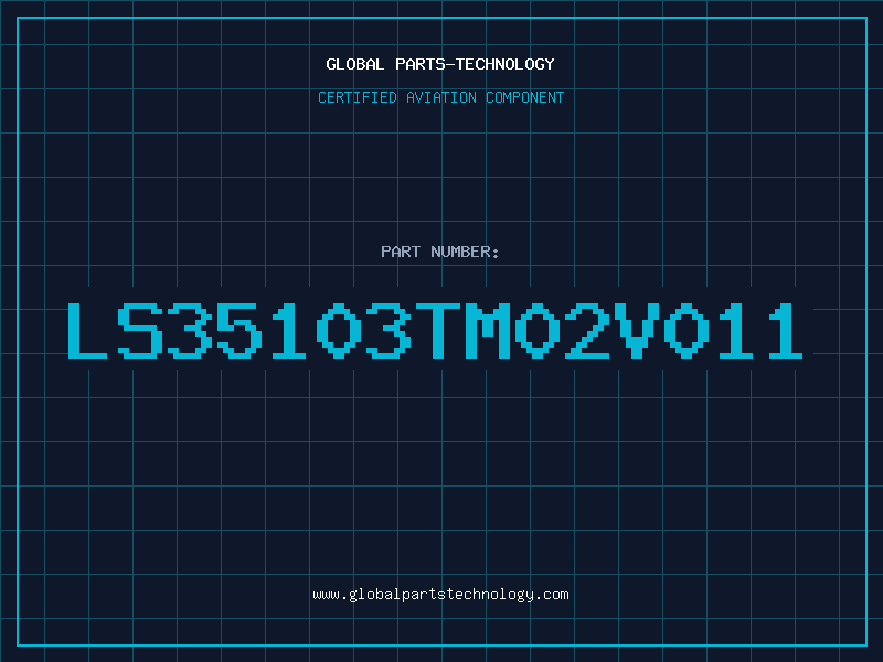 Aviation Part LS35103TM02V011