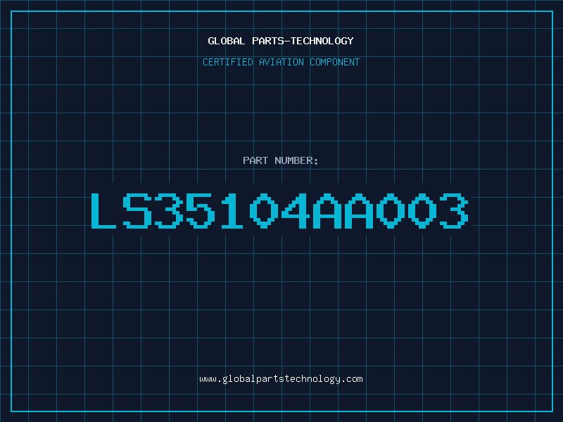 Aviation Part LS35104AA003