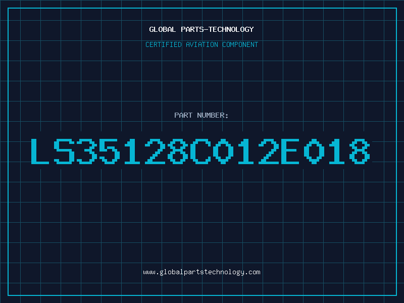 Aviation Part LS35128C012E018
