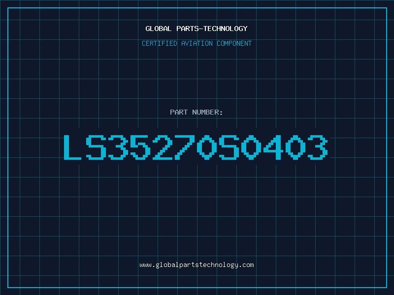 Aviation Part LS35270S0403