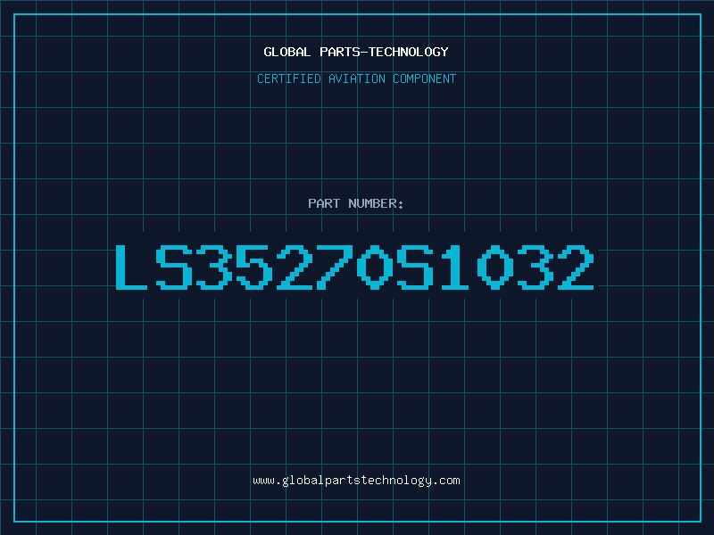Aviation Part LS35270S1032