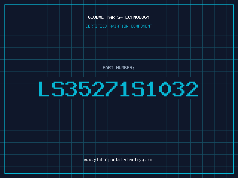 Aviation Part LS35271S1032