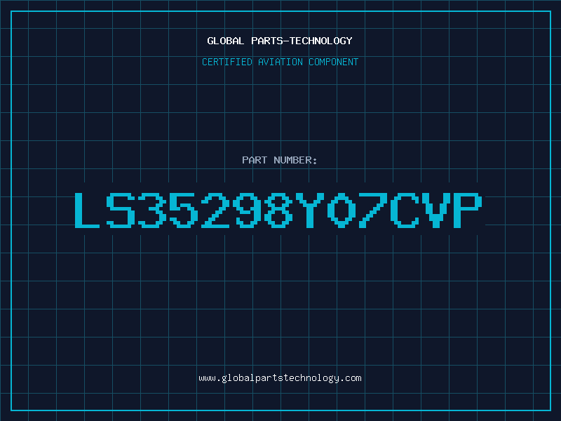 Aviation Part LS35298Y07CVP