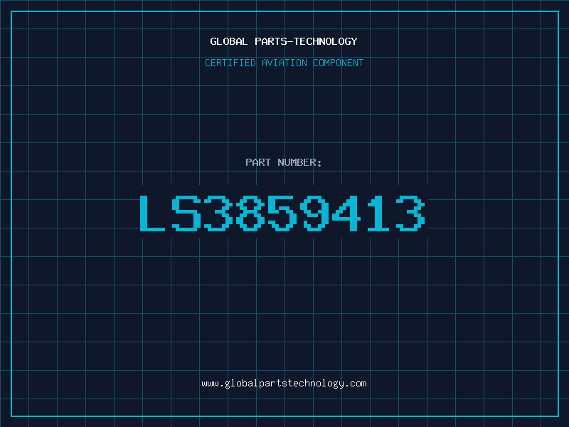 Aviation Part LS3859413