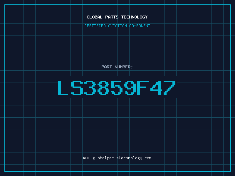 Aviation Part LS3859F47