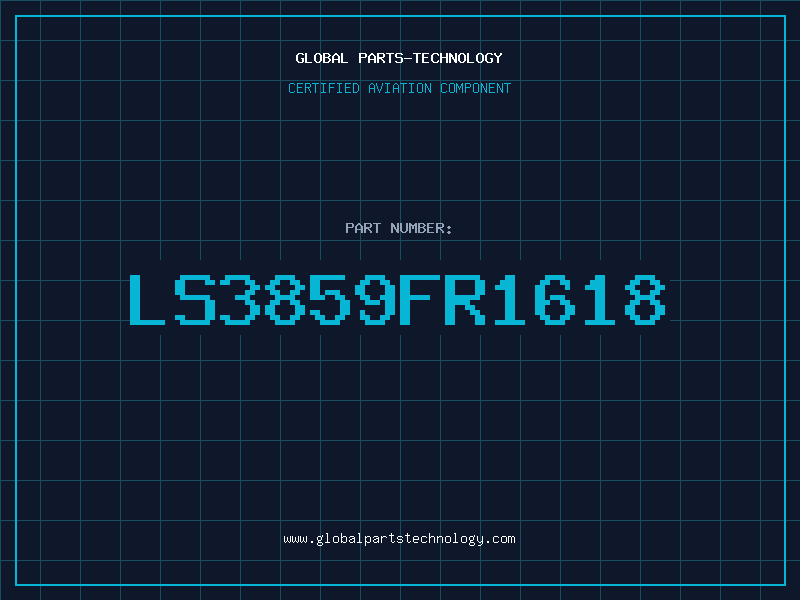 Aviation Part LS3859FR1618