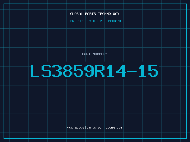 Aviation Part LS3859R14-15