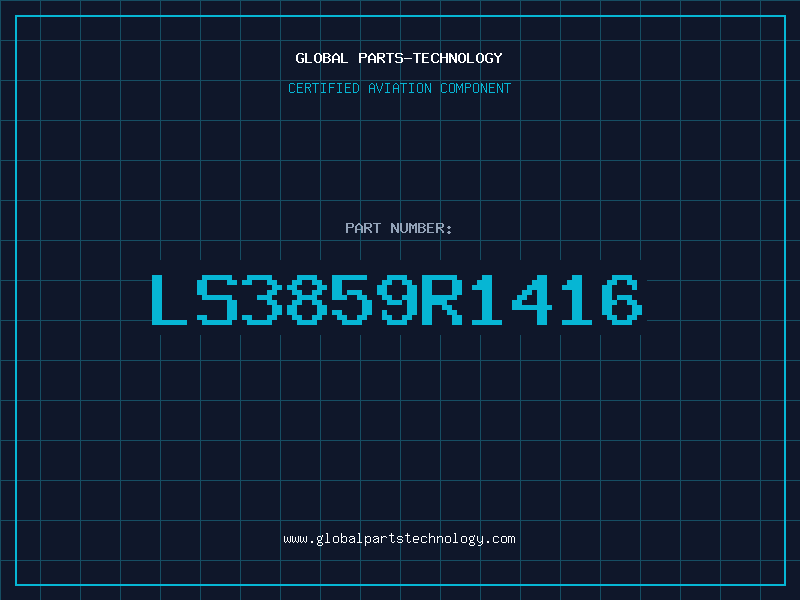 Aviation Part LS3859R1416
