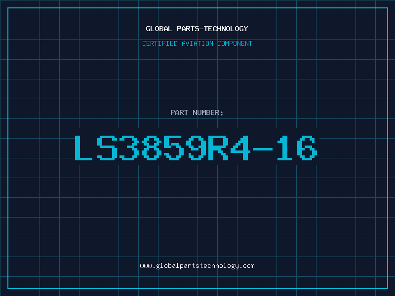 Aviation Part LS3859R4-16