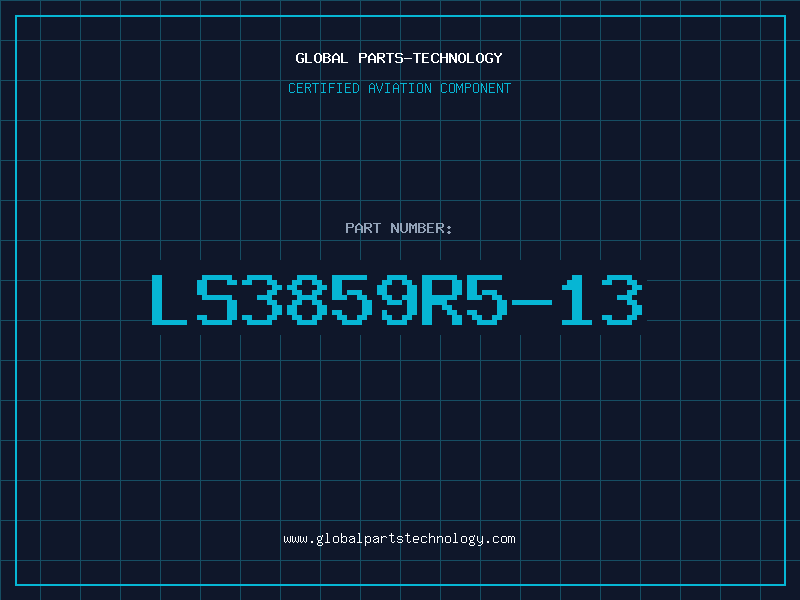 Aviation Part LS3859R5-13