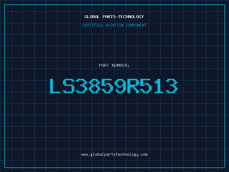 Aviation Part LS3859R513