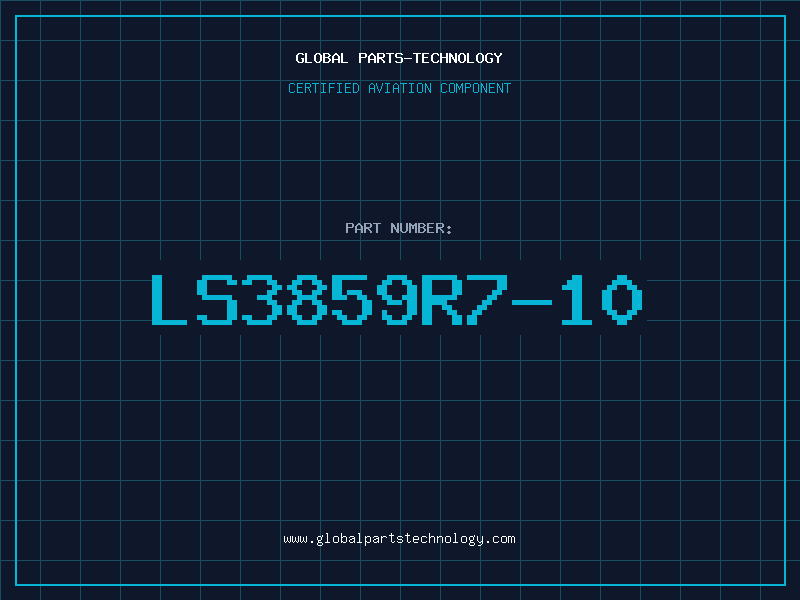 Aviation Part LS3859R7-10