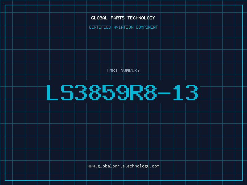 Aviation Part LS3859R8-13