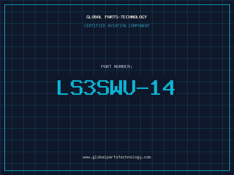 Aviation Part LS3SWU-14