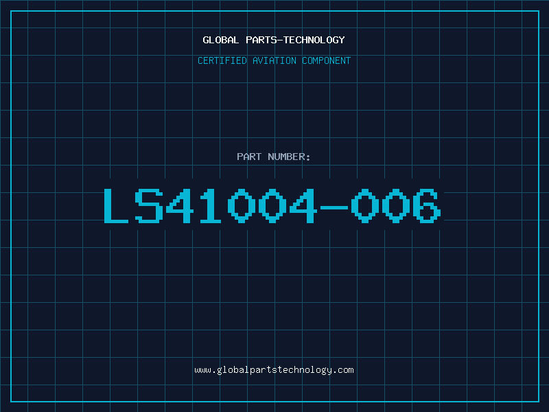 Aviation Part LS41004-006