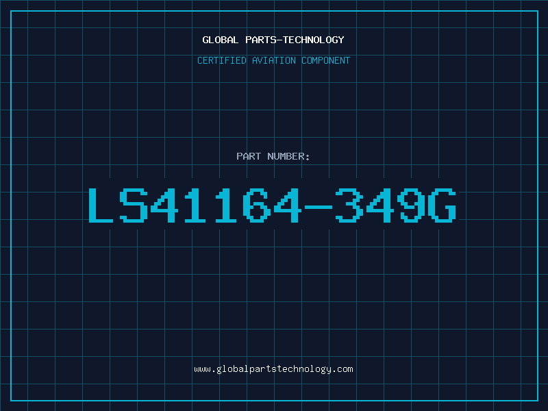 Aviation Part LS41164-349G