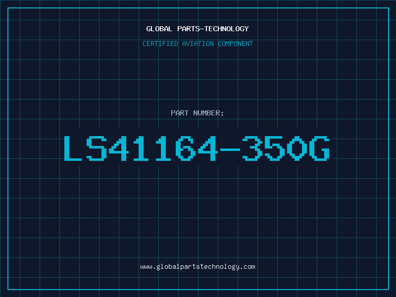 Aviation Part LS41164-350G