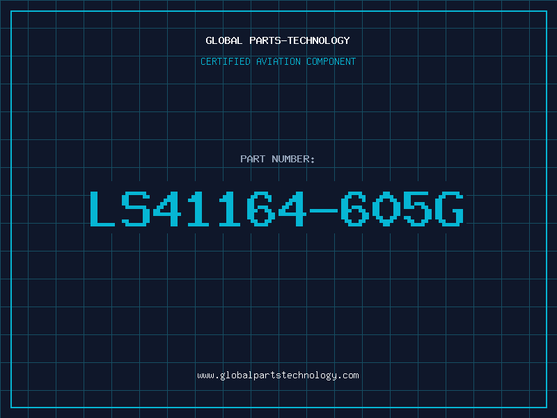 Aviation Part LS41164-605G