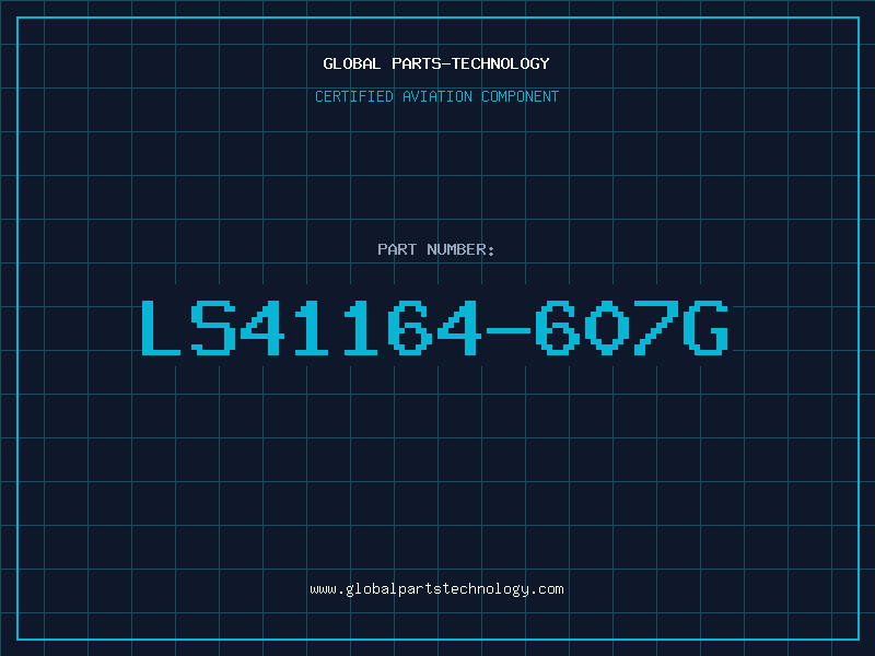 Aviation Part LS41164-607G