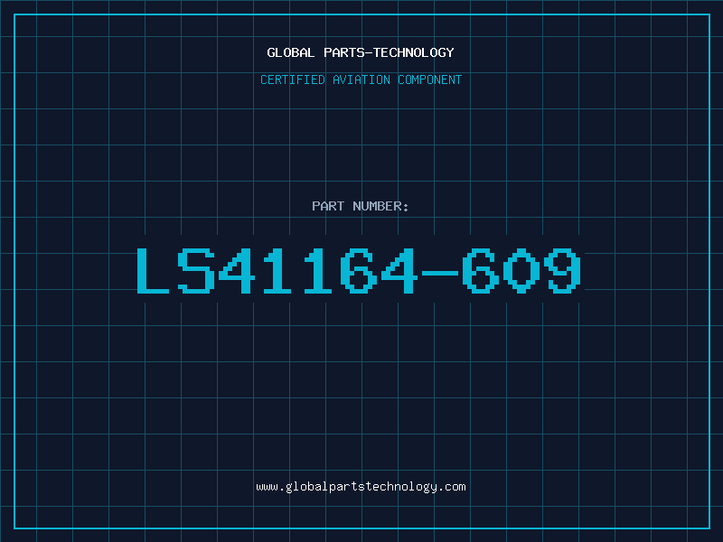 Aviation Part LS41164-609