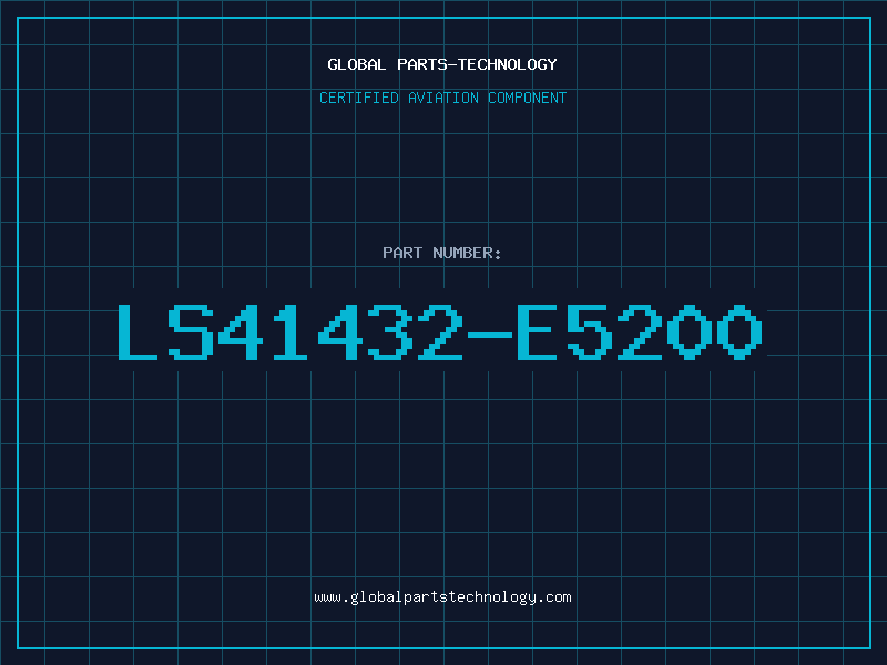 Aviation Part LS41432-E5200