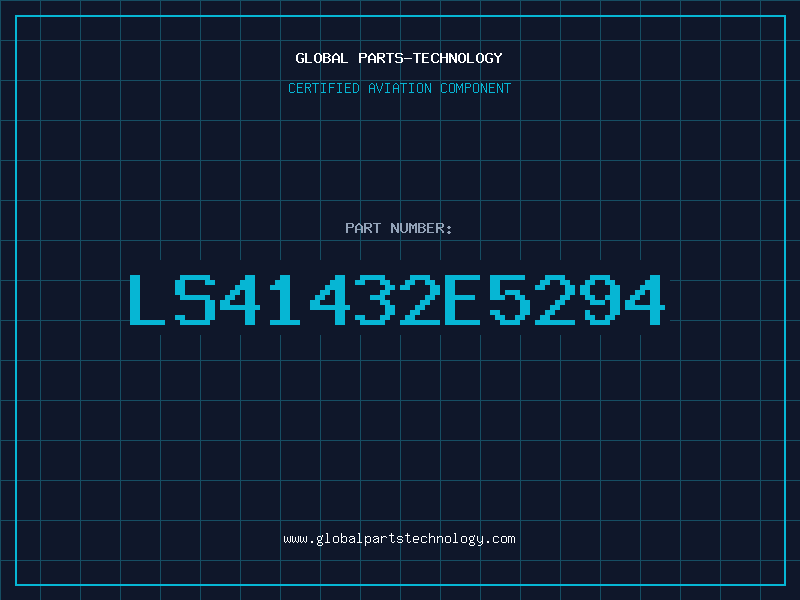 Aviation Part LS41432E5294