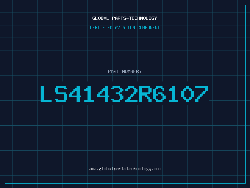 Aviation Part LS41432R6107