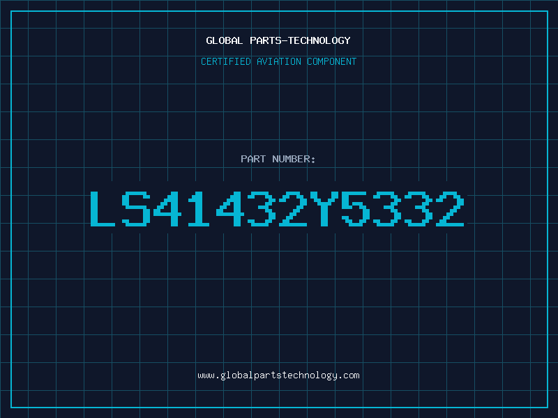 Aviation Part LS41432Y5332