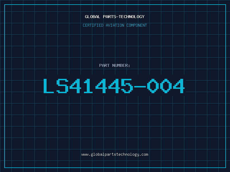 Aviation Part LS41445-004