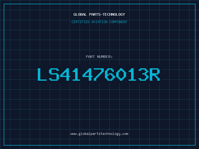 Aviation Part LS41476013R