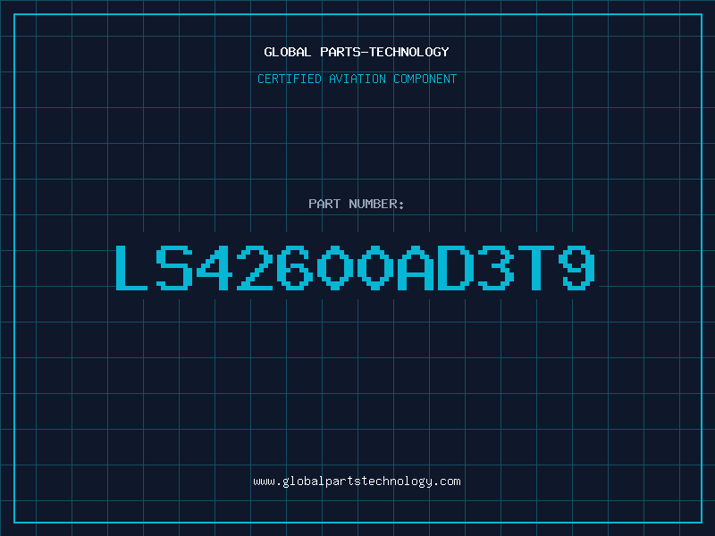 Aviation Part LS42600AD3T9