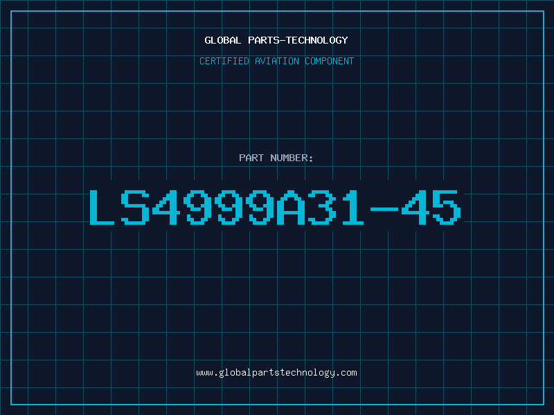 Aviation Part LS4999A31-45