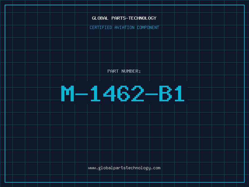Aviation Part M-1462-B1
