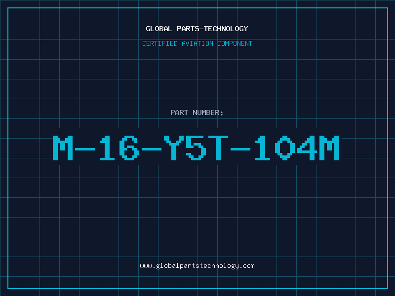 Aviation Part M-16-Y5T-104M