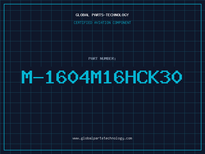Aviation Part M-1604M16HCK30