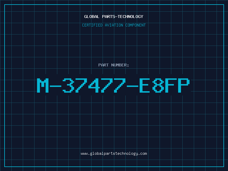 Aviation Part M-37477-E8FP