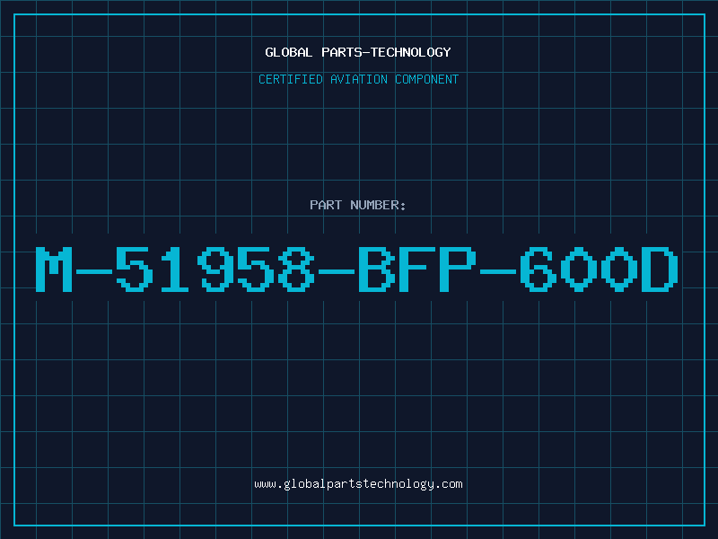 Aviation Part M-51958-BFP-600D