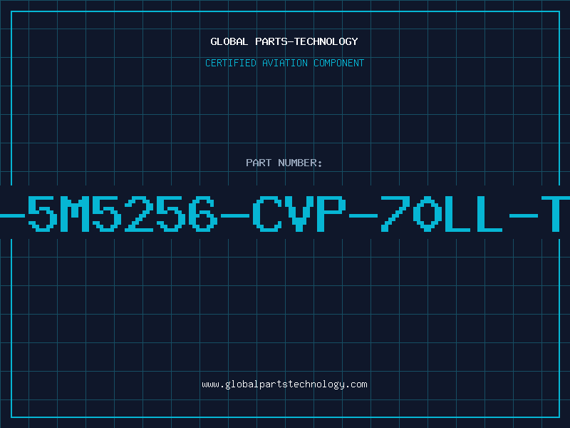 Aviation Part M-5M5256-CVP-70LL-T4