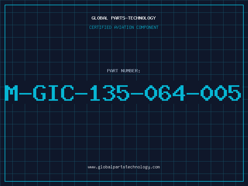 Aviation Part M-GIC-135-064-005