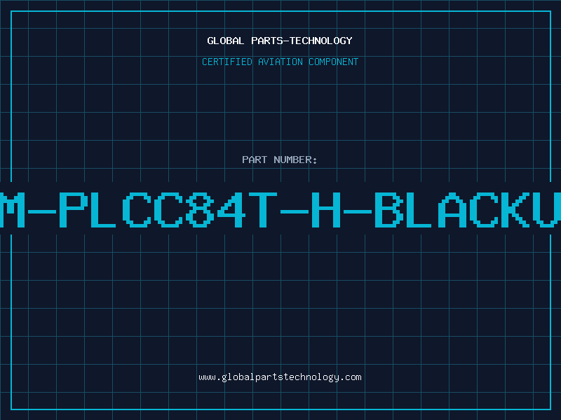 Aviation Part M-PLCC84T-H-BLACKU