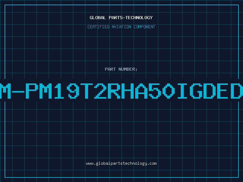 Aviation Part M-PM19T2RHA50IGDED