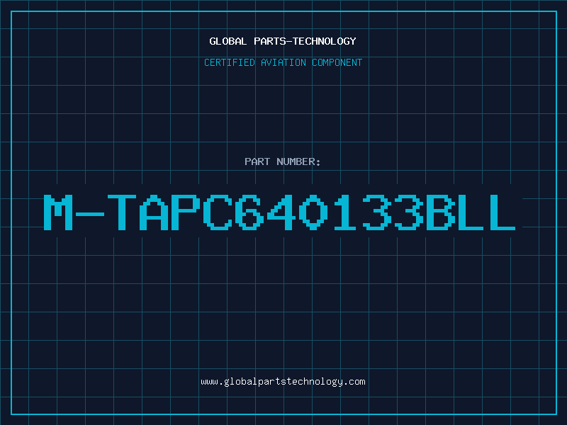 Aviation Part M-TAPC640133BLL